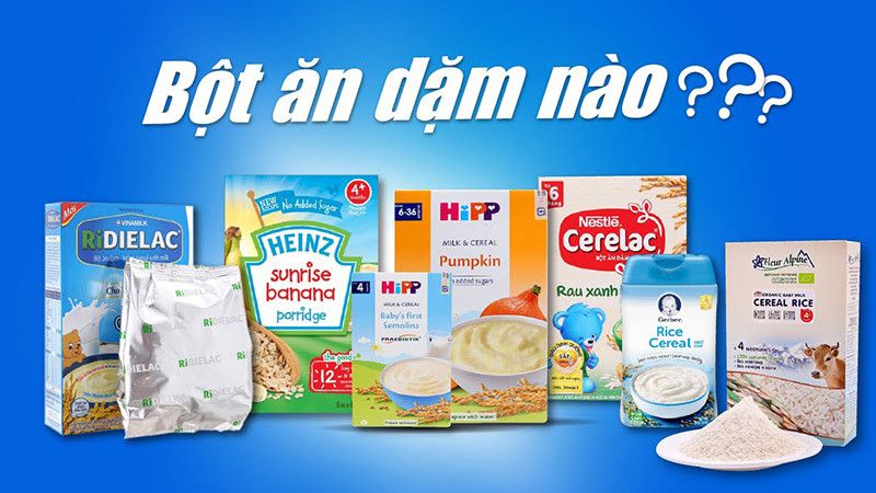 Bột ăn dặm nào tốt? Có mấy loại bột ăn dặm chính?